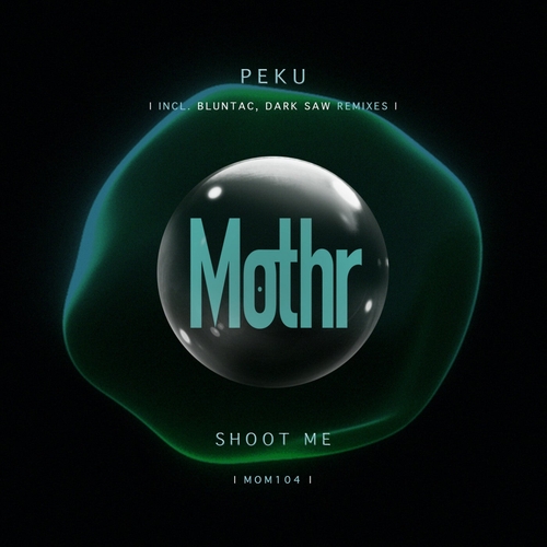 Peku - Shoot Me [MOM104]